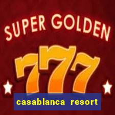 casablanca resort and casino