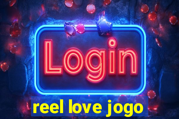 reel love jogo