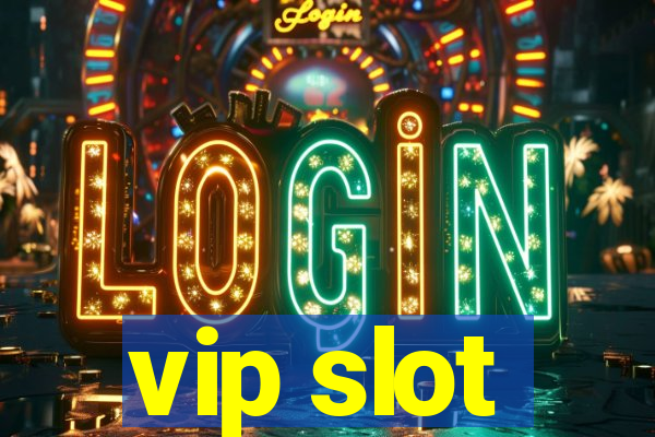 vip slot