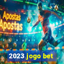 2023 jogo bet