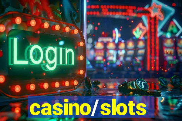 casino/slots