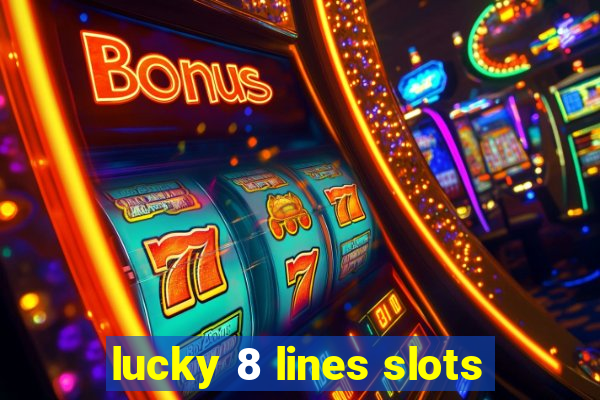 lucky 8 lines slots