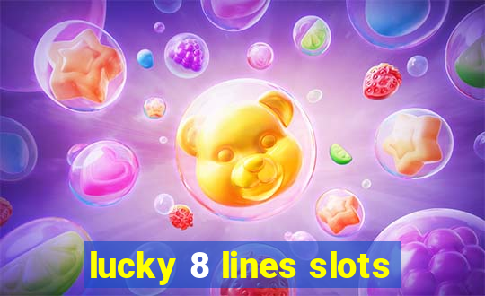 lucky 8 lines slots