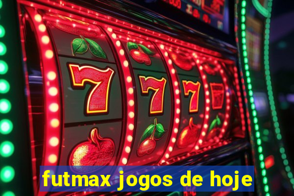 futmax jogos de hoje