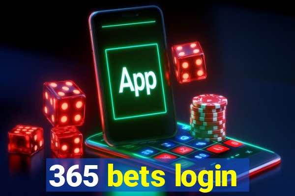 365 bets login