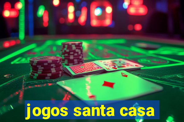 jogos santa casa