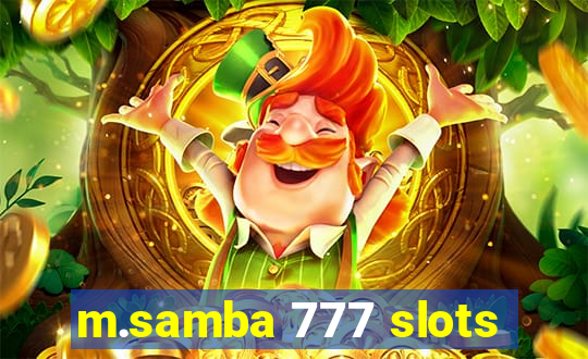 m.samba 777 slots