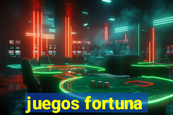 juegos fortuna