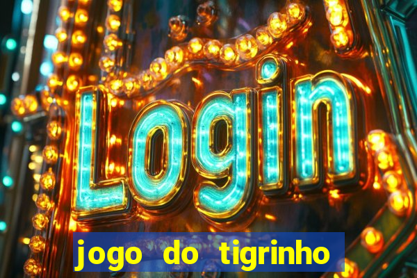 jogo do tigrinho que paga de verdade