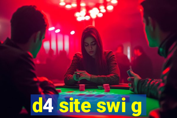 d4 site swi g