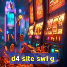 d4 site swi g