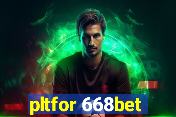 pltfor 668bet