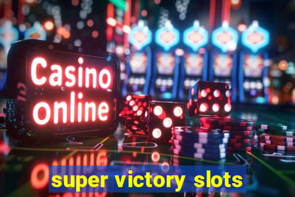 super victory slots