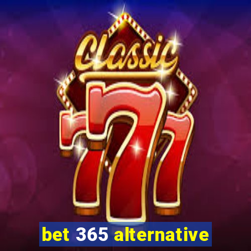 bet 365 alternative