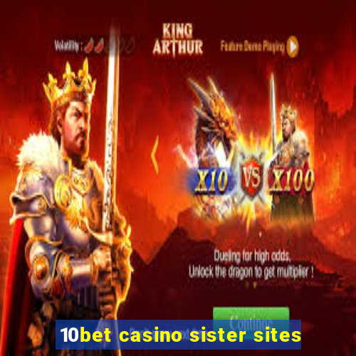 10bet casino sister sites