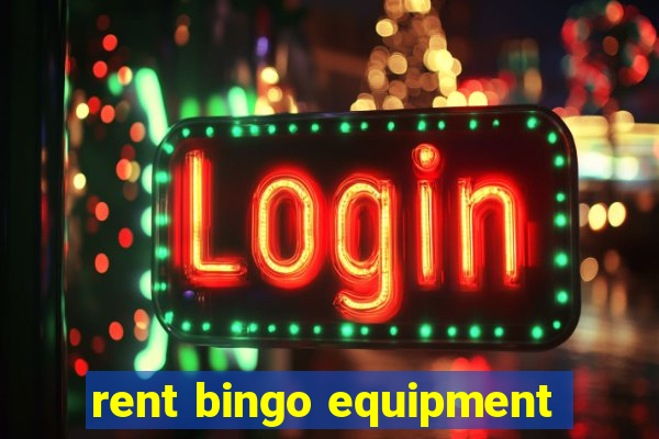 rent bingo equipment