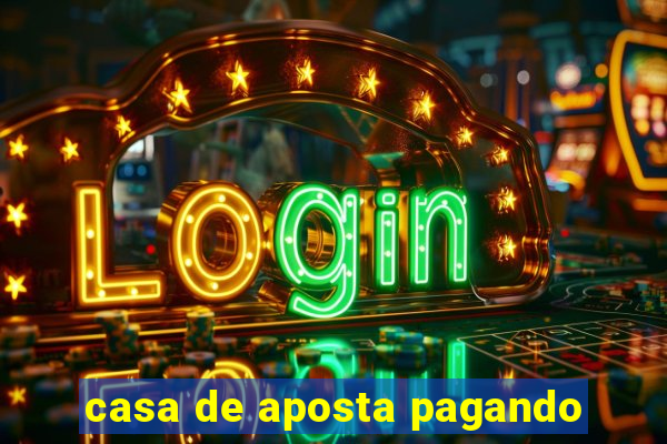 casa de aposta pagando