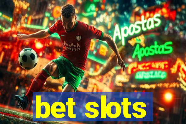 bet slots