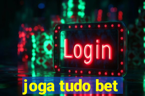 joga tudo bet