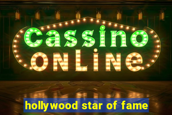 hollywood star of fame