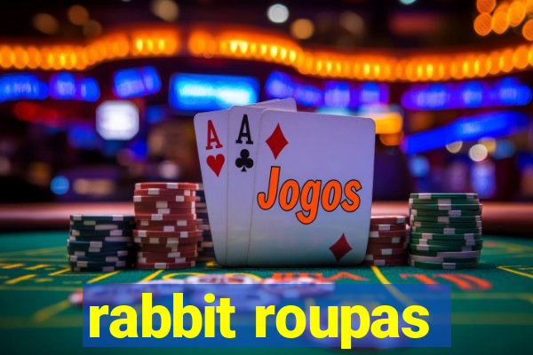 rabbit roupas