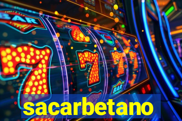 sacarbetano