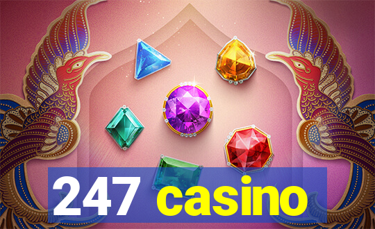 247 casino