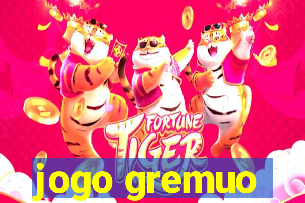 jogo gremuo