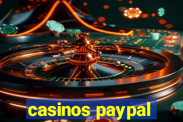 casinos paypal