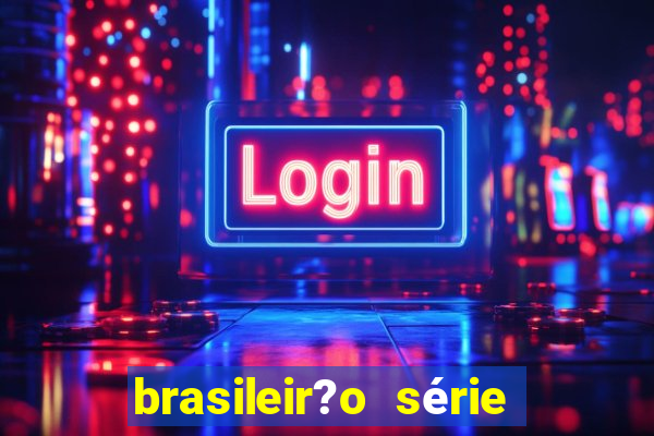 brasileir?o série a proximos jogos