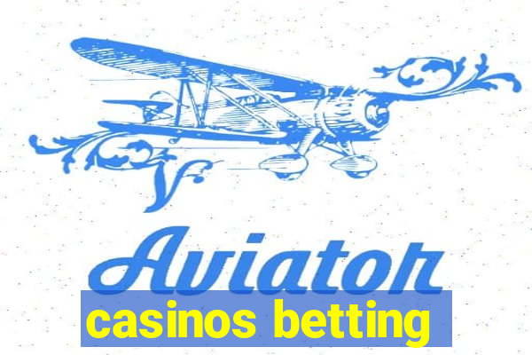 casinos betting