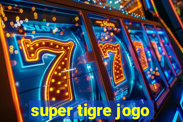 super tigre jogo