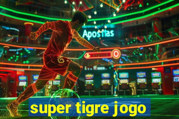 super tigre jogo