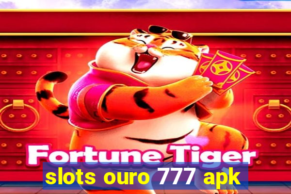 slots ouro 777 apk