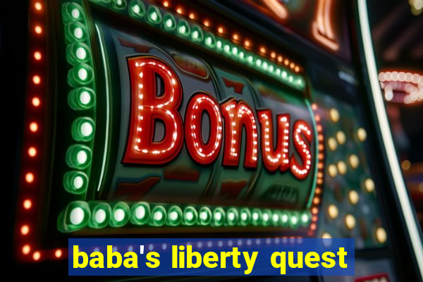 baba's liberty quest