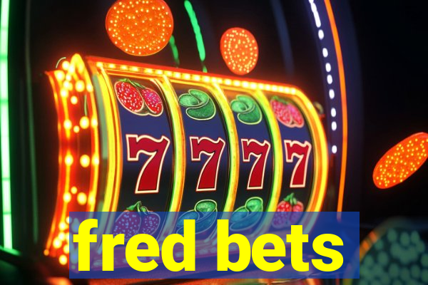 fred bets