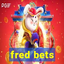 fred bets