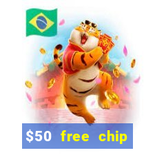 $50 free chip casino no deposit