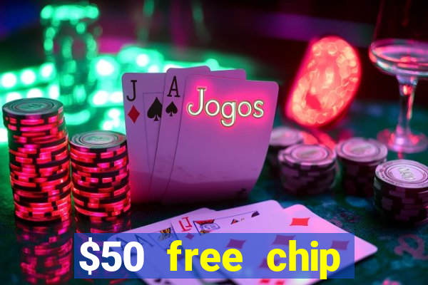 $50 free chip casino no deposit