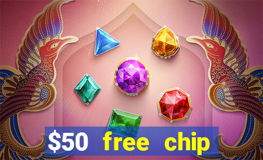 $50 free chip casino no deposit