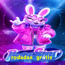 rodadas grátis hoje segunda-feira