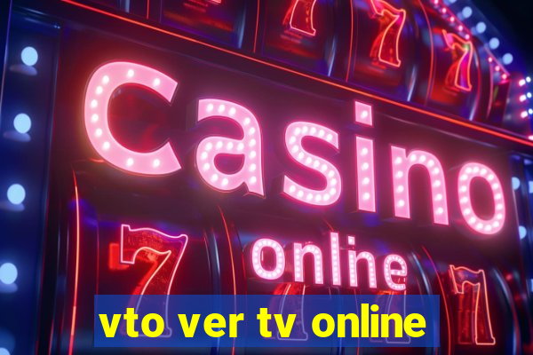 vto ver tv online