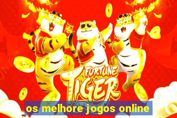 os melhore jogos online