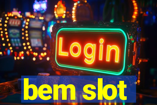 bem slot