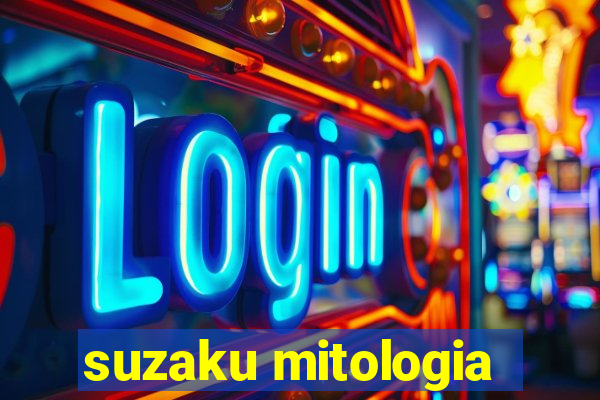 suzaku mitologia