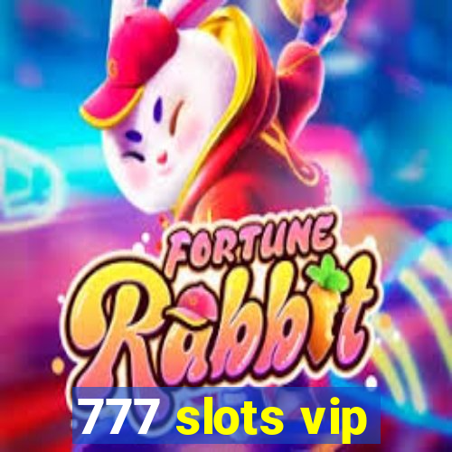 777 slots vip