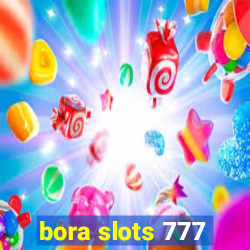 bora slots 777