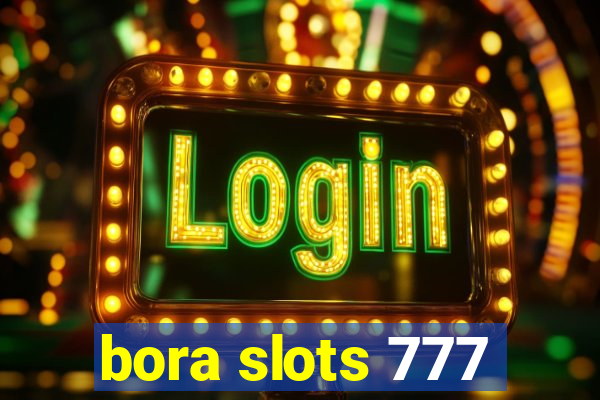 bora slots 777