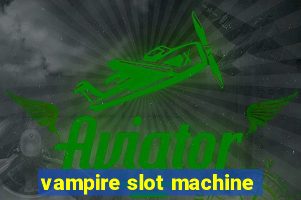 vampire slot machine