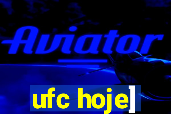 ufc hoje]